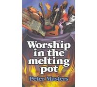 Worship in the Melting Pot