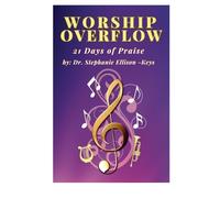 Worship Overflow - 21 Days of Praise