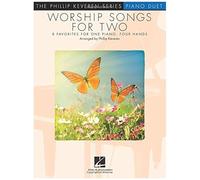 Worship Songs For Two: Arr. Phillip Keveren The Phillip Keveren Series Piano Duet