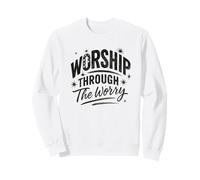Worship Through The Worry Retro Distressed Lettering Sweatshirt