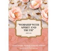 Worship With Spirit and Truth: JW Circuit Assembly Notebook With Circuit Overseer of Jehovah’s Witnesses 2025-2026 For Reflection & Note-Taking