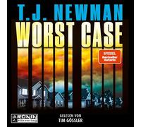 Worst Case - Ein Thriller von T.J. Newman: "T.J. Newman hat den perfekten Thriller geschrieben!" (Gillian Flynn)