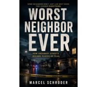Worst Neighbor Ever: How Ordinary Streets Became Places of Fear
