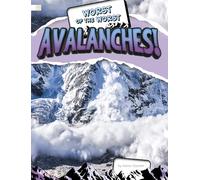 Worst of the Worst Avalanches!