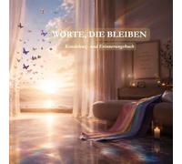 Worte, die bleiben: Kondolenz- und Erinnerungsbuch * Celebration of Life BUNT Collection * "Erinnerung am Fenster": mit persönlichen Eintragungen ... queer, 150 Seiten, 21,5 x 21,5 cm
