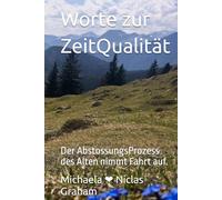 Worte zur ZeitQualität: Der AbstossungsProzess des Alten nimmt Fahrt auf.