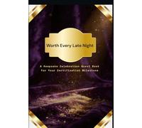Worth Every Late Night: Sign, Celebrate & Remember - A Guest Book for the One Who Did the Work