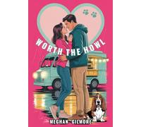 Worth The Howl: Book 5 in the Love, Paws & Chaos romantic comedy series