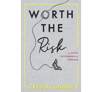 Worth the Risk: A Gritty Psychological Romance