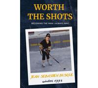 Worth the Shots: Becoming the Man I Always Was