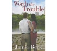 Worth the Trouble - [Version Originale] Jamie Beck (Auteur)