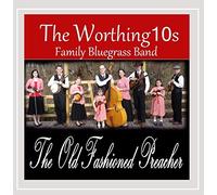 Worthing10s Family Bluegrass Band - Old Fashioned Preacher