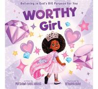 Worthy Girl Believing in God's BIG Purpose for You - Marshawn Evans Daniels - Zonderkidz - ebook (ePub) - Livre
