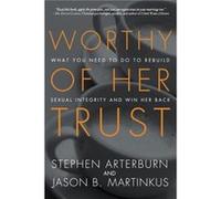 Worthy of Her Trust by Jason B Martinkus Jason B Martinkus (Auteur)