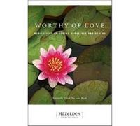 Worthy of Love, Hazelden Meditation Series Karen Casey (Auteur)
