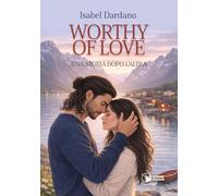 Worthy of love. Una storia dopo l'altra