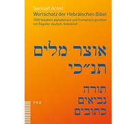 Wortschatz Der Hebraischen Bibel: 2500 Vokabeln Alphabetisch Und Thematisch Geordnet, Mit Register Deutsch-Hebraisch