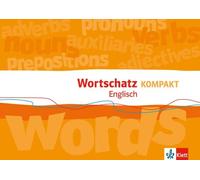 Wortschatz Kompakt Englisch: Der Wortschatz von Klasse 5 bis 10 zum Nach (Poche)