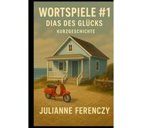 WORTSPIELE #1: DIAS DES GLÜCKS