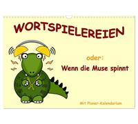 Wortspielereien (Wandkalender 2026 DIN A3 quer), CALVENDO Monatskalender: Ein lustig-farbenfrohes "Bilderlexikon" mit humorvoll-erklärenden Texten.