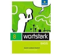 Wortstark Basis 8. Sprachlesebuch. Differenzierende Allgemeine Ausgabe