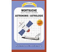 WORTSUCHE ASTRONOMIE / ASTROLOGIE: Sterne / Planeten / Raumfahrt | Lernen Sie viel über Kosmos, Astrologie und mehr ... | Einfach zu lesen | 55 ... | Format 6x9 | 15,24 x 22.81 cm | 110 Seiten