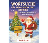 Wortsuche für Erwachsene und Senioren: Großdruck-Worträtsel für Erwachsene - festlicher Rätselspaß zu Advent und Weihnachten