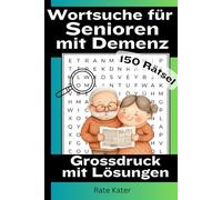 Wortsuche für Senioren mit Demenz: Grossdruck mit Lösungen | einfache Begriffe für Anfänger | Konzentrationstraining das Spass macht