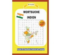 WORTSUCHE INDIEN: Alles über die indische Kultur, Essen, Geographie und mehr ... | 55 Puzzles | Einfach zu lesen | Puzzles für Erwachsene, Senioren ... | Format 6x9 | 15,24 × 22,81 cm | 110 Seiten