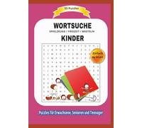 WORTSUCHE KINDER: SPIELZEUGE / FREIZEIT / BASTELN | 55 Puzzles | Einfach zu lesen | Puzzles für Erwachsene, Senioren und Teenager | Ein perfektes ... | Format 6x9 | 15,24 × 22,81 cm | 110 Seiten