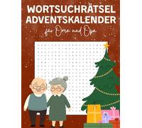 Wortsuchrätsel Adventskalender für Oma und Opa: Täglicher Rätselspaß für Oma und Opa - zwei Wortsuchrätsel pro Tag, verpackt in weihnachtlicher Herzlichkeit