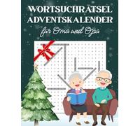 Wortsuchrätsel Adventskalender für Oma und Opa: Zwei Rätsel pro Tag für einen klaren Kopf - der Wortsuchrätsel-Adventskalender für Oma und Opa