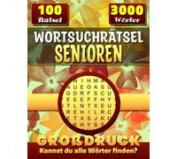 Wortsuchrätsel Großdruck Senioren: Wortsuchrätsel für Senioren. Wortsuchrätsel Großdruck. Wortsuchrätsel Große Schrift. Wortsuchrätsel für Erwachsene Großdruck.