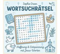 Wortsuchrätsel - Hoffnung & Entspannung mit Jesus-Worten | Mit positiven Wörtern aus der Bibel | Rätselbuch für Kinder und Erwachsene | Ruhige Momente die Erinnerungen wecken | Geschenkidee
