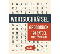 Wortsuchrätsel in Großdruck - Band 1: Rätselspaß für Erwachsene und Senioren: 120 Buchstabenrätsel mit extragroßer Schrift