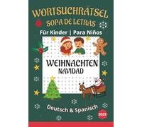 Wortsuchrätsel Weihnachten für Kinder Deutsch - Spanisch: Zweisprachiges Weihnachts-WortsuchrätselDeutsch - Spanisch | 50+ Thematische Puzzles | 110 ... Letras de Navidad Bilingüe Español - Aleman