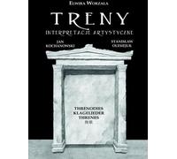 Worzala, E : Treny Interpretacje artystyczne