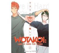 Wotakoi Love Is Hard For Otaku 2 by Fujita Inconnu (Auteur)