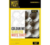 WotsThat? Colouring Book Vol. 1: Colour Me Clueless - 50 Close-Up Colour-By-Numbers Puzzles