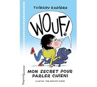 WOUF ! Mon secret pour parler chien