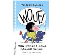 Wouf ! - Mon Secret Pour Parler Chien