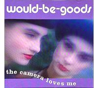 Would Be Goods - Camera Loves Me