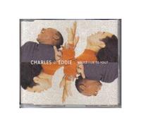 Charles & Eddie – Would I Lie To You ?
