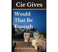 Would That Be Enough: A Queer Modern Fantasy Romance (Mi Lup Micuț Book 3)