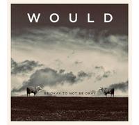 Would - to Not Be Okay [Import]