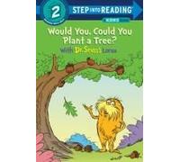 Would You, Could You Plant A Tree? With Dr. Seuss's Lorax