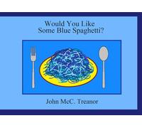 Would You Like Some Blue Spaghetti?