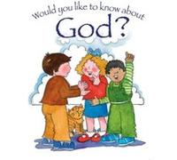 Would you like to know God by Tim Dowley Tim Dowley, Eira Reeves Goldsworthy (Auteur)