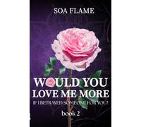 Would you love me more...: If I betrayed someone for you?