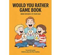 《WOULD YOU RATHER？》[1] GAME BOOK：This series is a thoughtfully curated collection of puzzle games designed for children and families, presented in ... scenarios and choice-based challenges.